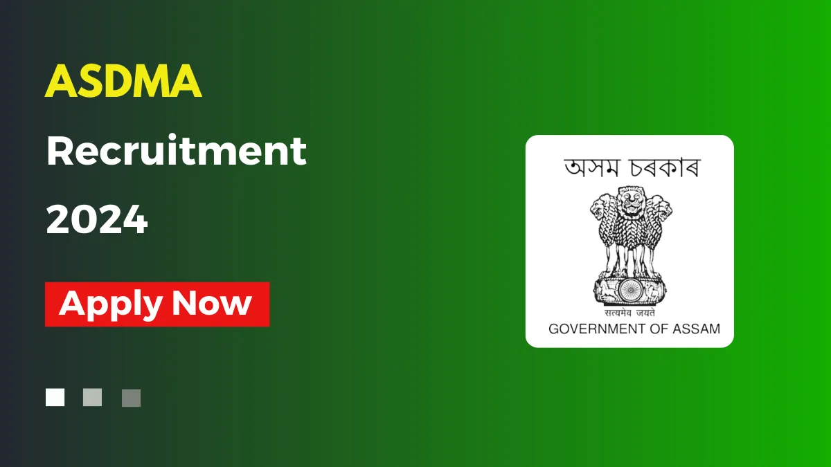 Assam Careers ASDMA Recruitment 2024