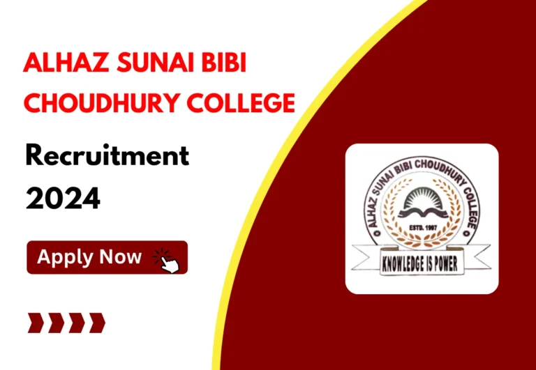 vaAssam Careers : Alhaz Sunai Bibi Choudhury College Recruitment 2024, Apply Process