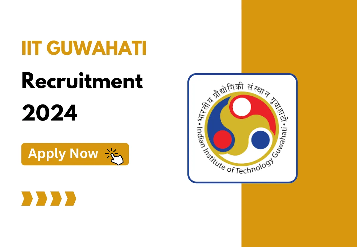 IIT Guwahati Recruitment 2024