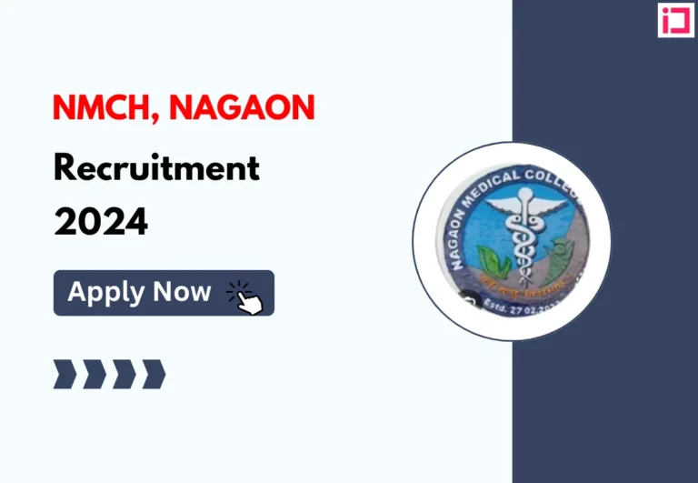 Assam Careers : Nagaon Medical College Recruitment 2024