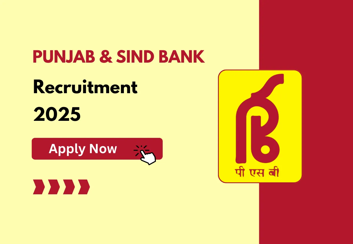 PSB Careers : Punjab & Sind Bank Recruitment 2025, Notification, Eligibility Criteria